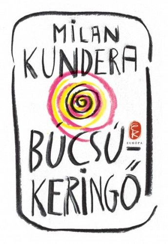 Búcsúkeringő - Milan Kundera | 