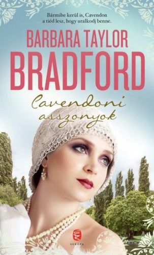 Cavendoni asszonyok - Barbara Taylor Bradford | 