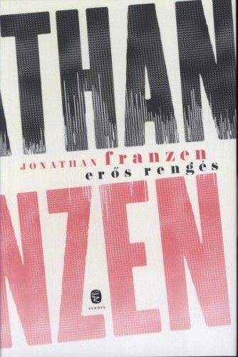 Erős rengés - Jonathan Franzen | 
