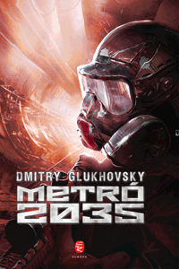 Metró 2035 - Dmitry Glukhovsky | 