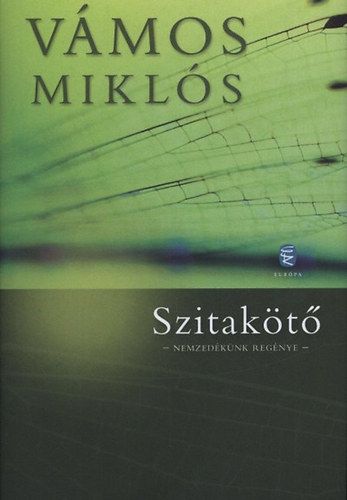 Szitakötő - Nemzedékünk regénye - Vámos Miklós | 