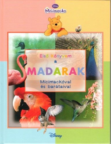 Micimackó - Első könyvem a… Madarak