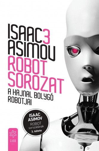 A Hajnal bolygó robotjai (Robotsorozat 3.) - Isaac Asimov | 