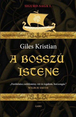 A bosszú istene - Sigurd-saga 1. - Giles Kristian | 
