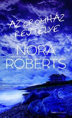 Az Oromház rejtélye - Nora Roberts | 