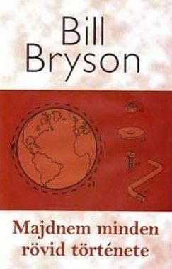Majdnem minden rövid története - Bill Bryson | 