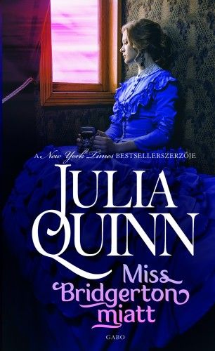Miss Bridgerton miatt - Julia Quinn | 