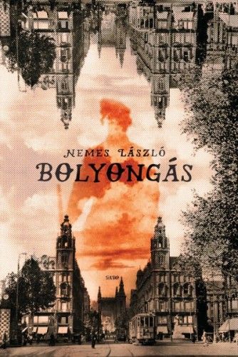 Bolyongás - Nemes László | 