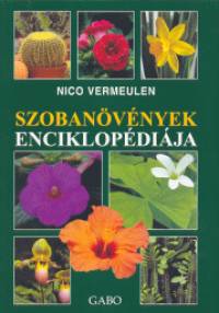 Szobanövények enciklopédiája - Nico Vermeulen | 
