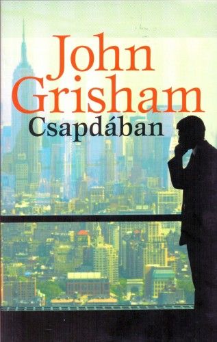 Csapdában - John Grisham | 