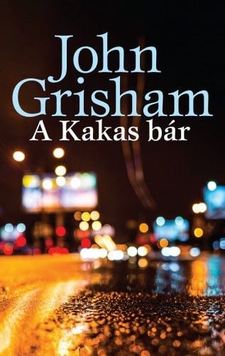 A Kakas bár - John Grisham | 