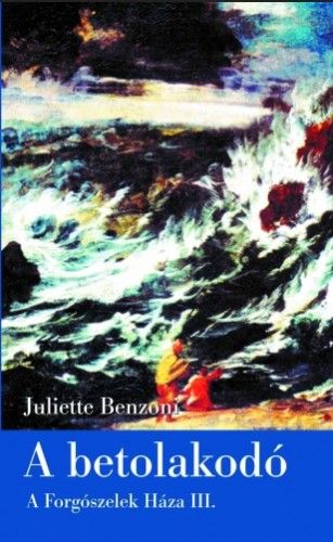 A betolakodó - Juliette Benzoni | 