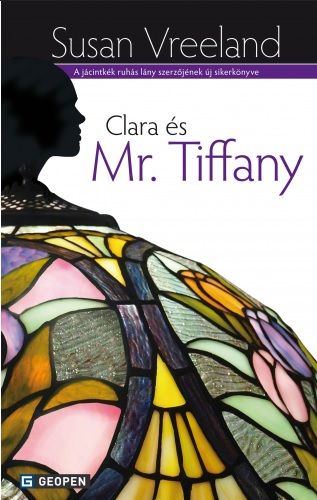 Clara és Mr. Tiffany - Susan Vreeland | 