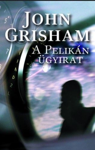 A Pelikán ügyirat - John Grisham | 