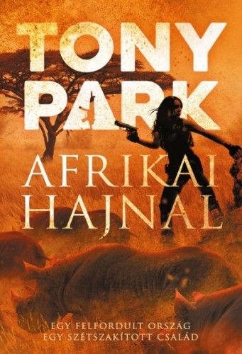 Afrikai hajnal - Tony Park | 