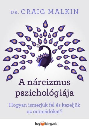 A nárcizmus pszichológiája - Dr. Craig Malkin | 