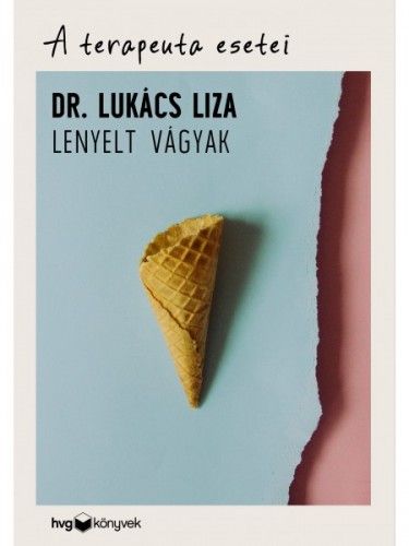 Lenyelt vágyak - Dr. Lukács Liza | 