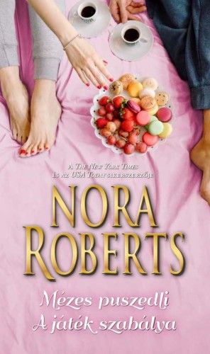 Mézes puszedli - A játék szabálya - Nora Roberts | 