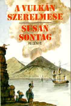 A vulkán szerelmese - Susan Sontag | 