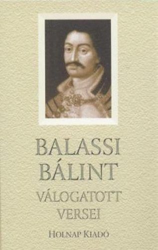 Balassi Bálint válogatott versei - Balassi Bálint | 