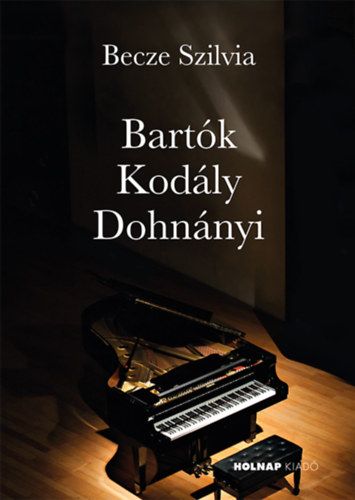 Bartók - Kodály - Dohnányi - Becze Szilvia | 