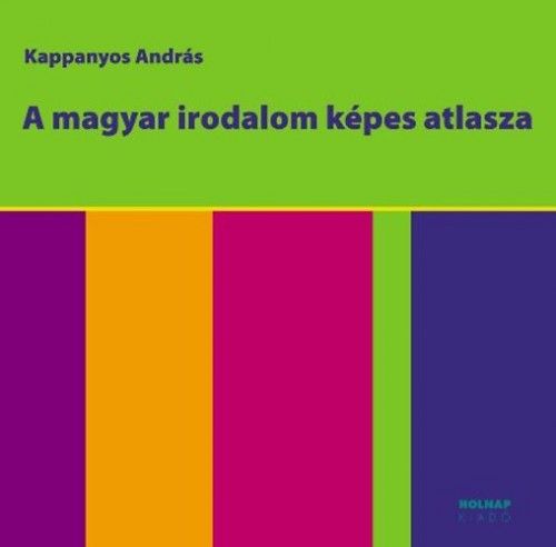 A magyar irodalom képes atlasza