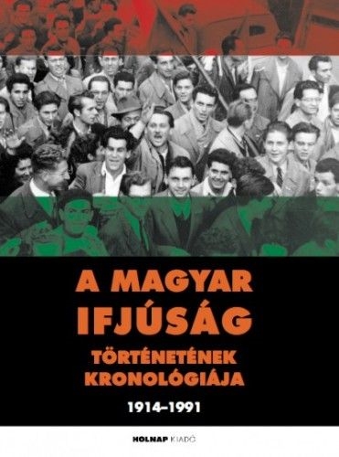 A magyar ifjúság történetének kronológiája 1914-1991