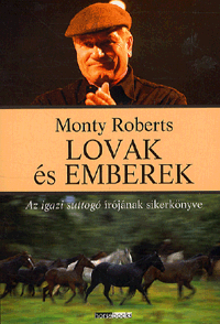 Lovak és emberek - Monty Roberts | 