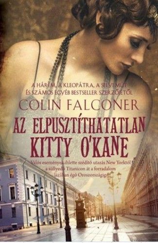 Az elpusztíthatatlan Kitty O'Kane - Colin Falconer | 