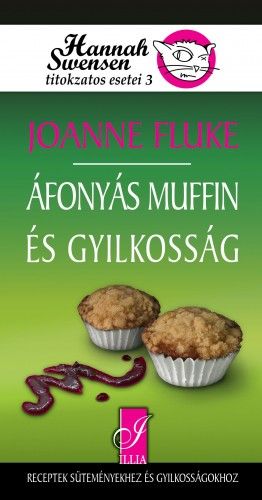 Áfonyás muffin és gyilkosság - Hannah swensen titokzatos esetei 3.