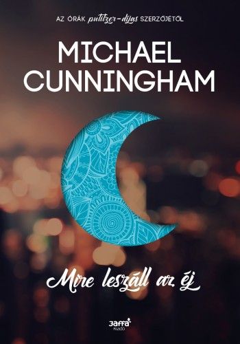 Mire leszáll az éj - Michael Cunningham | 