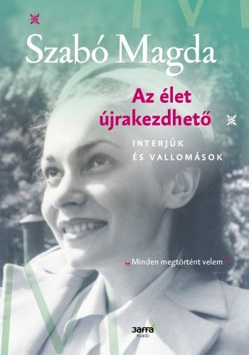 Az élet újrakezdhető - Szabó Magda | 