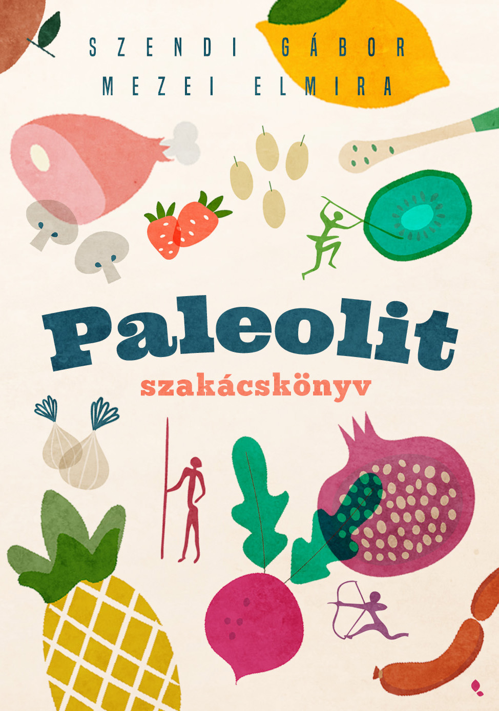 Paleolit szakácskönyv - 2. kiadás