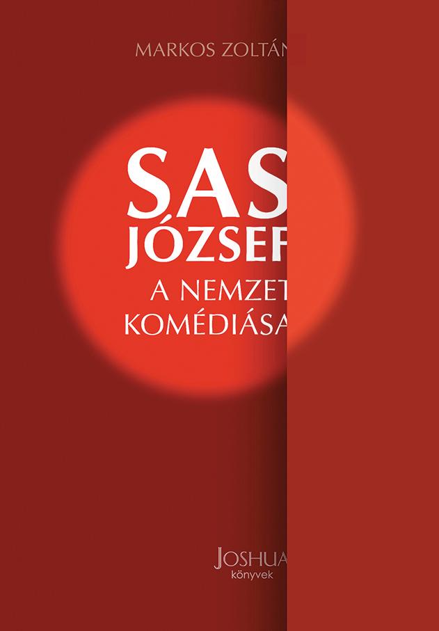 Sas József – A nemzet komédiása - Markos Zoltán | 