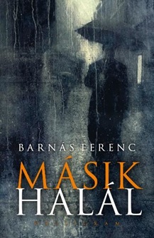 Barnás Ferenc - Másik halál (4. javított kiadás)
