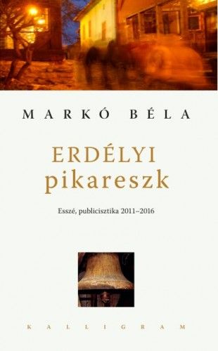 Erdélyi pikareszk - Markó Béla | 