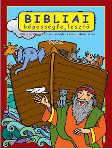 Bibliai képességfejlesztő - Noé - Scur Katalin | 