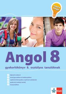Angol 8 - Gyakorlókönyv 8. osztályos tanulóknak - Jegyre Megy!