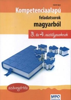 Kompetencia alapú feladatsorok magyarból 3. és 4. osztályosoknak - Szövegértés