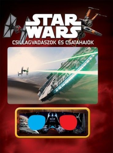 Star Wars - Csillagvadászok és csatahajók (3D-s szemüveggel)