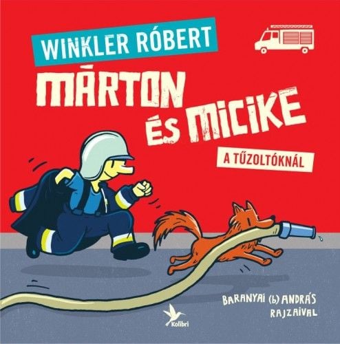 Márton és Micike a tűzoltóknál - Winkler Róbert | 