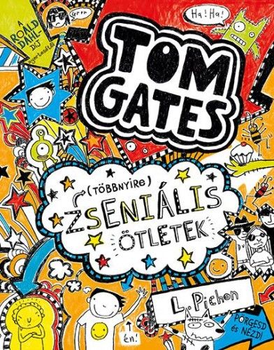 (Többnyire) Zseniális ötletek - Tom Gates 4. - Liz Pichon | 
