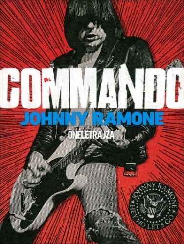 Commando - Johnny Ramone önéletrajza - Johnny Ramone | 