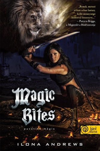 Magic Bites - Pusztító mágia - Ilona Andrews | 