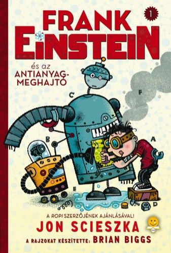 Frank Einstein és az antianyag-meghajtó - Jon Scieszka | 