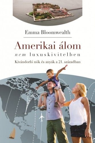 Amerikai álom nem luxuskivitelben - Emma Bloomwealth | 