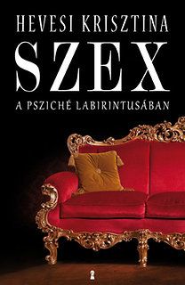 Szex a psziché labirintusában - Hevesi Krisztina | 