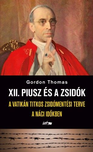 XII. Piusz és a zsidók - Gordon Thomas | 