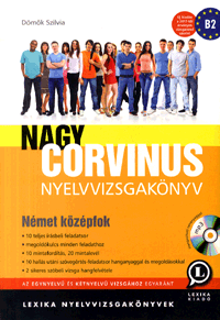 Nagy Corvinus nyelvvizsgakönyv - Német középfok - Az új vizsgarend szerint