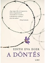 A döntés - Edith Eva Eger | 